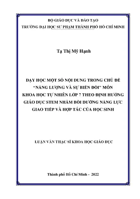 Dạy học một số nội dung trong chủ đề năng lượng và sự biến đổi môn khoa học tự nhiên lớp 7 theo định hướng giáo dục stem nhằm bồi dưỡng năng lực giao tiếp và hợp tác của học sinh