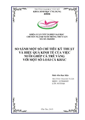 Khóa luận tốt nghiệp nuôi trồng thủy sản so sánh một số chỉ tiêu kỹ thuật và hiệu quả kinh tế của việc nuôi ghép cá trê vàng với một số loài cá khác