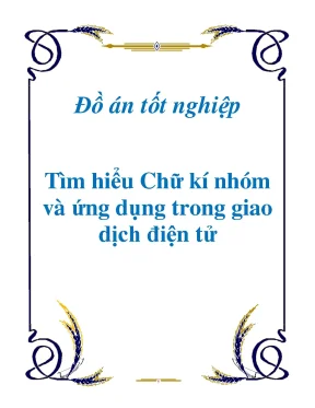 Tìm hiểu chữ kí nhóm và ứng dụng trong giao dịch điện tử