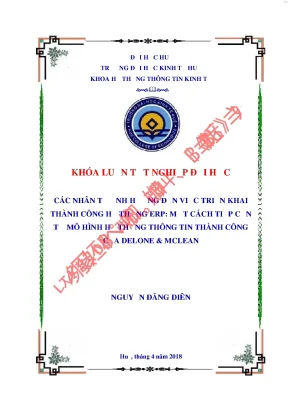 Các nhân tố ảnh hưởng đến việc triển khai thành công hệ thống erp một cách tiếp cận từ mô hình hệ thống thông tin thành công của delone và mclean