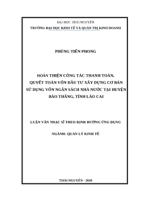 Luận văn hoàn thiện công tác thanh toán quyết toán vốn đầu tư xây dựng cơ bản sử dụng vốn ngân sách nhà nước tại huyện bảo thắng tỉnh lào cai