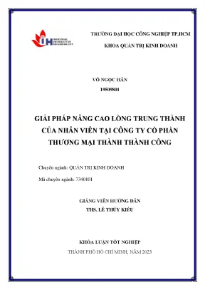 Khóa luận giải pháp nâng cao lòng trung thành của nhân viên tại công ty cổ phần thương mại thành thành công