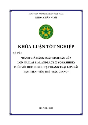 Đánh giá năng suất sinh sản của lợn nái lai f1 landrace x yorkshire phối với đực duroc tại trang trại lợn nái tam tiến yên thế bắc giang