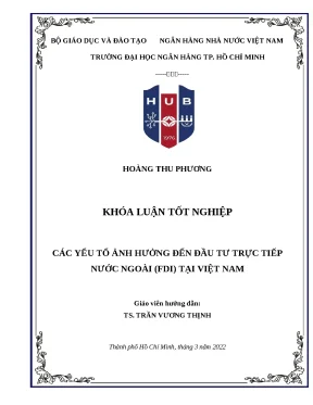 930 các yếu tố ảnh hưởng đến đầu tư trực tiếp nước ngoài fdi tại vn khóa luận tốt nghiệp đại học 2023