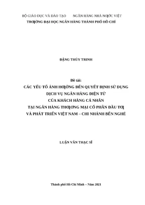 50 các yếu tố ảnh hưởng đến quyết định sử dụng dịch vụ nh điện tử của khách hàng cá nhân tại nhtm cp đầu tư và phát triển vn chi nhánh bến nghé luận văn thạc sĩ tcnh 2023