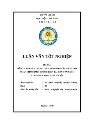 Luận văn nâng cao chất lượng dịch vụ giao nhận hàng hóa nhập khẩu bằng đường biển tại công ty tnhh giao nhận korchina hà nội