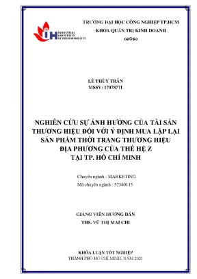 Nghiên cứu sự ảnh hưởng của tài sản thương hiệu đối với ý định mua lặp lại sản phẩm thời trang thương hiệu địa phương của thế hệ z tại thành phố hồ chí minh