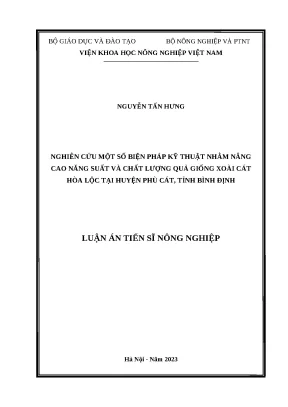 Luận án tiến sĩ nghiên cứu một số biện pháp kỹ thuật nhầm nâng cao năng suất chất lượng quả giống xoài cát hòa lộc tại huyện phù cát tỉnh bình định