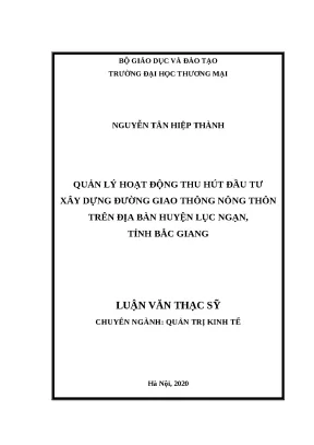 Đề cương luận văn quản lý hoạt động thu hút đầu tư xây dựng đường giao thông nông thôn trên địa bàn huyện lục ngạn tỉnh bắc giang