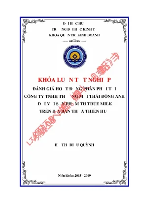 Đánh giá hoạt động phân phối tại công ty tnhh tm thái đông anh đối với sản phẩm th true milk trên địa bàn thừa thiên huế