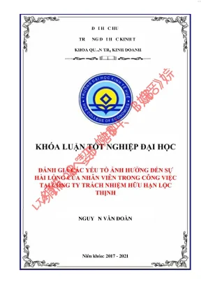 Đánh giá các yếu tố ảnh hưởng đến sự hài lòng của nhân viên trong công việc tại công ty tnhh lộc thịnh