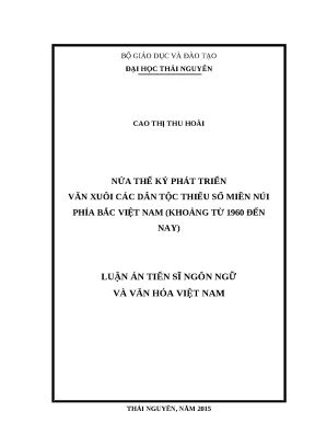 Luận án nửa thế kỷ phát triển văn xuôi các dân tộc thiểu số miền núi phía bắc việt nam khoảng từ 1960 đến nay
