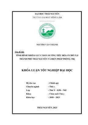 Tình hình nhiễm giun tròn đường tiêu hóa ở chó tại thành phố thái nguyên và biện pháp phòng trị