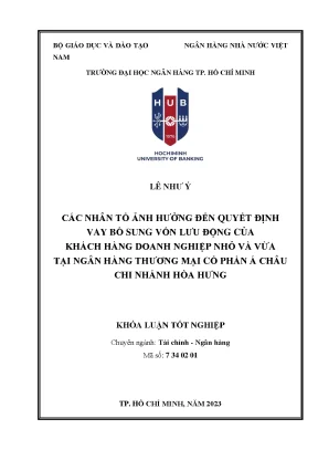 Các nhân tố ảnh hưởng đến quyết định vay bổ sung vốn lưu động của khách hàng doanh nghiệp nhỏ và vừa tại ngân hàng thương mại cổ phần á châu chi nhánh hòa hưng