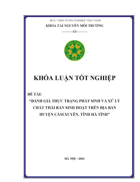 Đánh giá thực trạng phát sinh và xử lý chất thải rắn sinh hoạt trên địa bàn huyện cẩm xuyên tỉnh hà tĩnh