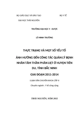 Luận văn thực trạng và một số yếu tố ảnh hưởng đến công tác quản lý bệnh nhân tâm thần phân liệt ở huyện tiên du tỉnh bắc ninh giai đoạn 2011 2014