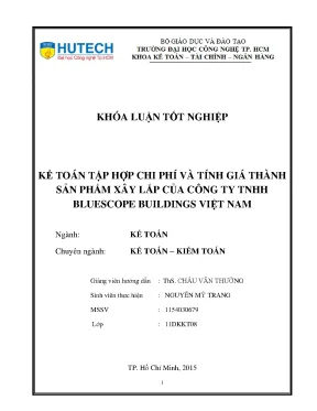 Khóa luận tốt nghiệp kế toán tập hợp chi phí và tính giá thành sản phẩm xây lắp của công ty tnhh bluescope buildings việt nam