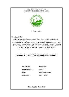 Thực hiện quy trình chăm sóc nuôi dưỡng phòng và điều trị bệnh trên đàn lợn sinh sản và đàn lợn con theo mẹ tại trại chăn nuôi lợn công ty khai thác khoáng sản thiên thuận tường