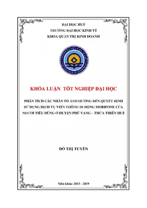 Khóa luận tốt nghiệp phân tích các nhân tố ảnh hưởng đến quyết định sử dụng dịch vụ viễn thông di động mobifone của người tiêu dùng huyện phú vang tỉnh thừa thiên huế