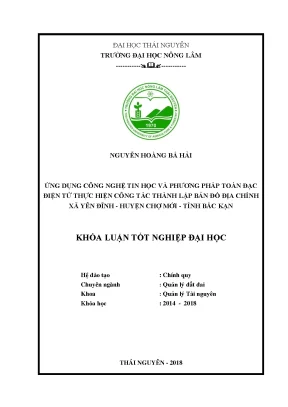 Khóa luận tốt nghiệp ứng dụng công nghệ tin học và phương pháp toàn đạc điện tử thực hiện công tác thành lập bản đồ địa chính xã yên đĩnh huyện chợ mới tỉnh bắc kạn
