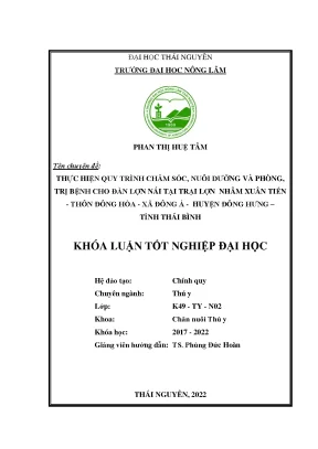 Thực hiện quy trình chăm sóc nuôi dưỡng và phòng trị bệnh cho đàn lợn nái nuôi tại trang trại nhâm xuân tiến thôn đông hòa xã đông á huyện đông hưng