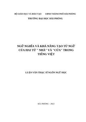 Luận văn thạc sĩ ngôn ngữ học ngữ nghĩa và khả năng tạo từ ngữ của hai từ nhà và cửa trong tiếng việt