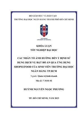 Các nhân tố ảnh hưởng đến ý định sử dụng dịch vụ đặt đồ ăn qua ứng dụng shopeefood của sinh viên trường đại học ngân hàng tp hcm