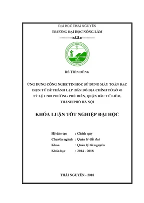 Khóa luận tốt nghiệp ứng dụng công nghệ tin học sử dụng máy toàn đạc điện tử để thành lập bản đồ địa chính tờ số 45 tỷ lệ 1 500 phường phú diễn quận bắc từ liêm thành phố hà nội