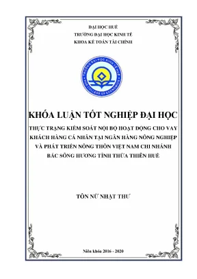 Thực trạng kiểm soát nội bộ hoạt động cho vay khách hàng cá nhân tại ngân hàng nông nghiệp và phát triển nông thôn việt nam chi nhánh bắc sông hương tỉnh thừa thiên huế