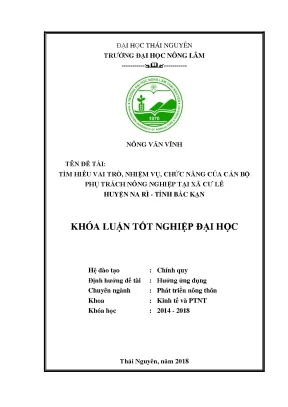 Khóa luận tốt nghiệp tìm hiểu vai trò nhiệm vụ chức năng của cán bộ phụ trách nông nghiệp tại xã cư lễ huyện na rì tỉnh bắc kạn