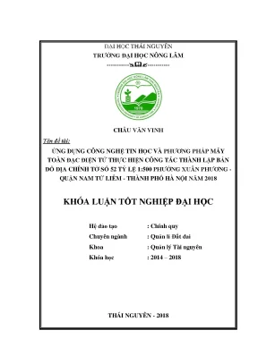 Khóa luận tốt nghiệp ứng dụng công nghệ tin học và phương pháp toàn đạc điện thực hiện công tác thành lập bản đồ địa chính tờ số 52 tỷ lệ 1 500 phường xuân phương quận nam từ liêm thành phố hà nội năm 2018