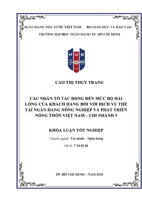 Các nhân tố tác động đến mức độ hài lòng của khách hàng đối với dịch vụ thẻ tại ngân hàng nông nghiệp và phát triển nông thôn việt nam chi nhánh 9