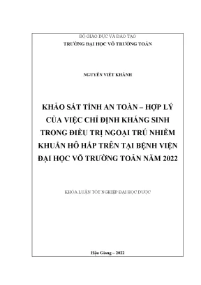 Khảo sát tính an toàn hợp lý của việc chỉ định kháng sinh trong điều trị ngoại trú nhiễm khuẩn hô hấp trên tại bệnh viện đại học võ trường toản năm 2022