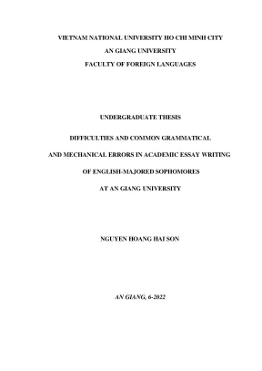 Undergraduate thesis difficulties and common grammatical and mechanical errors in academic essay writing of english majored sophomores at an giang university