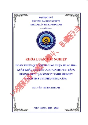 Hoàn thiện quy trình giao nhận hàng hóa xuất khẩu nguyên container fcl bằng đường biển tại công ty melody logistics chi nhánh đà nẵng