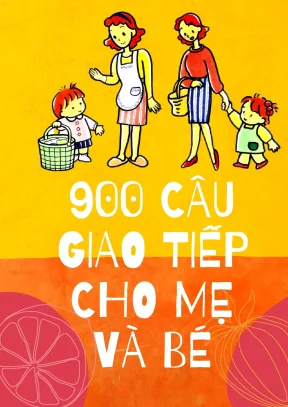 900 câu giao tiếp cho mẹ và bé 1