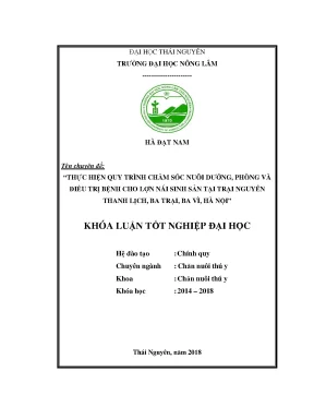 Khóa luận tốt nghiệp thực hiện quy trình chăm sóc nuôi dưỡng phòng và điều trị bệnh cho lợn nái sinh sản tại trại nguyễn thanh lịch ba trại ba vì hà nội