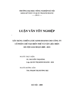 Luận văn tốt nghiệp xây dựng chiến lược kinh doanh cho công ty cổ phần chế tạo biến thế và vật liệu điện hà nội giai đoạn 2009 2015