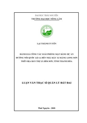 Khóa luận tốt nghiệp đánh giá công tác giải phóng mặt bằng dự án đường nối quốc lộ 1a đến nhà máy xi măng long sơn trên địa bàn thị xã bỉm sơn tỉnh thanh hóa