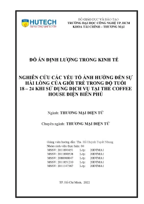 Nghiên cứu các yếu tố ảnh hưởng đến sự hài lòng của giới trẻ trong độ tuổi 18 24 khi sử dụng dịch vụ tại the coffee house điện biên phủ