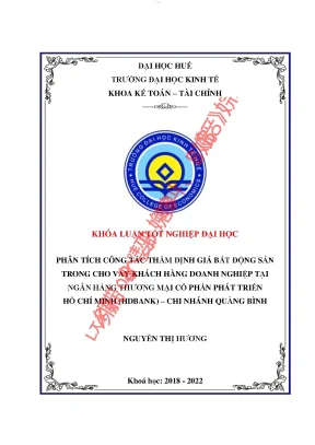 Hoàn thiện công tác thẩm định giá bất động sản trong cho vay khách hàng doanh nghiệp tại ngân hàng thương mại cổ phần phát triển hồ chí minh chi nhánh quảng bình