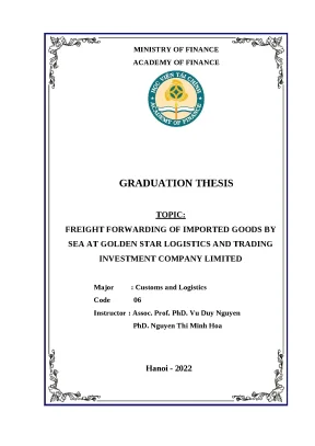 Luận văn tốt nghiệp graduation thesis freight forwarding of imported goods by sea at golden star logistics and trading investment company limited