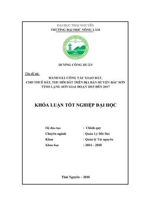 Khóa luận tốt nghiệp đánh giá công tác giao đất cho thuê đất và thu hồi đất trên địa bàn huyện bắc sơn tỉnh lạng sơn giai đoạn 2015 đến 2017