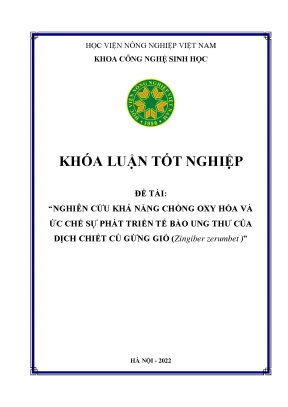 Nghiên cứu khả năng chống oxy hóa và ức chế sự phát triển tế bào ung thư của dịch chiết củ gừng gió zingiber zerumbet