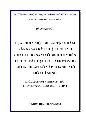 Lựa chọn một số bài tập nhằm nâng cao kỹ thuật dollyo chagi cho võ sinh nam từ 9 đến 11 tuổi câu lạc bộ taekwondo lư hải quận gò vấp thành phố hồ chí minh