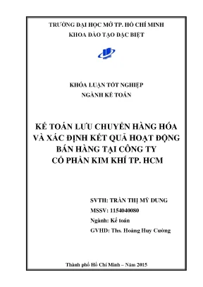 Khóa luận tốt nghiệp kế toán lưu chuyển hàng hóa và xác định kết quả hoạt động bán hàng tại công ty cổ phần kim khí tp hồ chí minh
