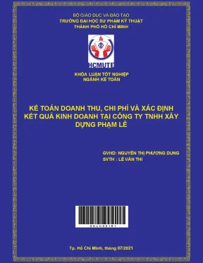 Khóa luận tốt nghiệp kế toán doanh thu chi phí và xác định kết quả kinh doanh tại công ty tnhh xây dựng phạm lê