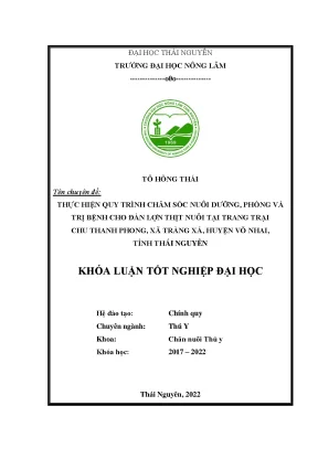 Thực hiện quy trình chăm sóc nuôi dưỡng phòng và trị bệnh cho đàn lợn thịt nuôi tại trang trại chu thanh phong huyện võ nhai tỉnh thái nguyên