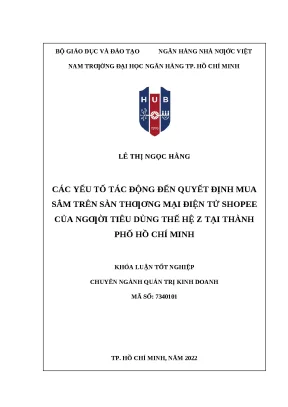 39 các yếu tố tác động đến quyết định mua sắm trên sàn thương mại điện tử shopee của người tiêu dùng thế hệ z tại tp hcm khóa luận đại học chuyên ngành quản trị kinh doanh 2023