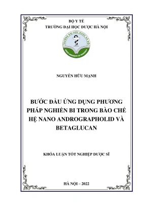 Kl hup bước đầu ứng dụng phương pháp nghiền bi trong bào chế hệ nano andrographolid và betaglucan